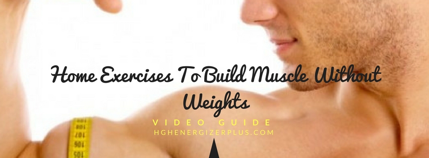 build muscle without weights