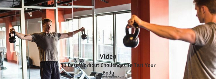 Best Workout Challenges To Test Your Body