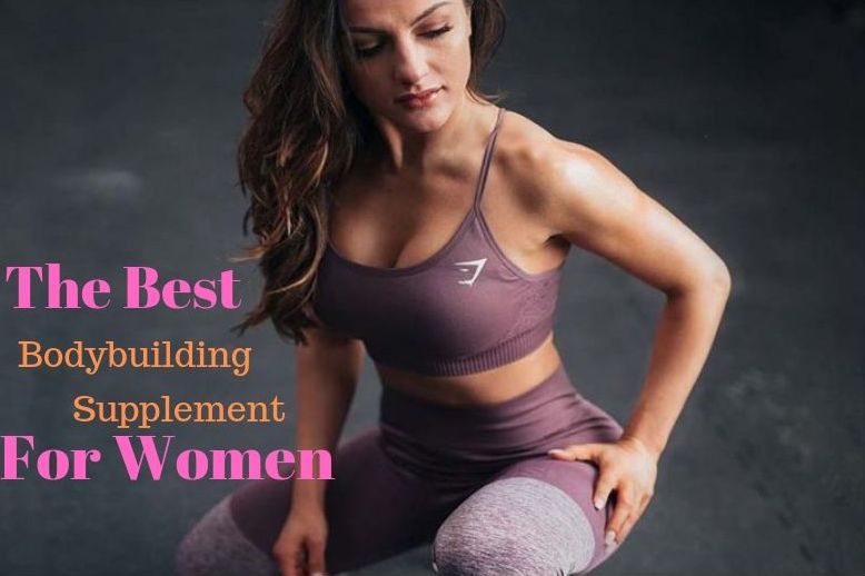 The Best bodybuilding supplement for women
